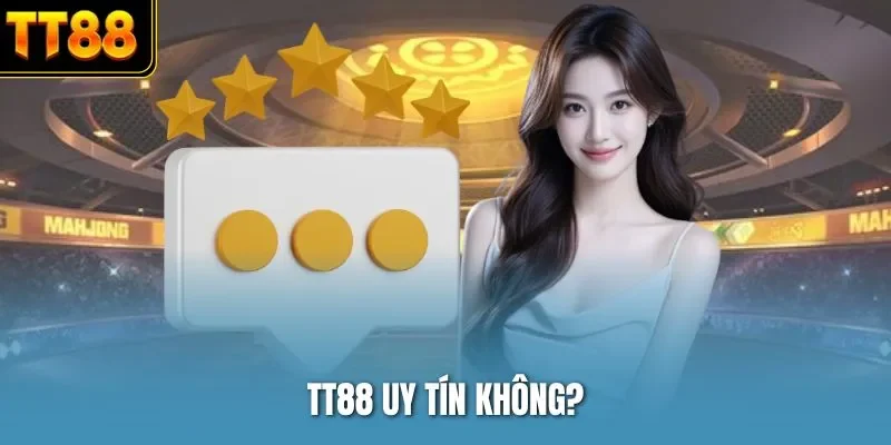 TT88 uy tín không